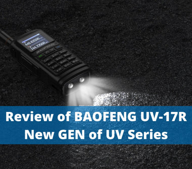 Review of UV-17R - New GEN of UV Series!