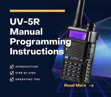 Baofeng UV-5R Step-by-Step Manual Programming Instructions